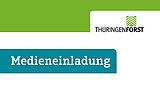 Linkziel: Link zum Beitrag mit dem Thema Medieneinladung; Bildinhalt: Grafik mit der Aufschrift Medieneinladung und dem ThüringenForst Logo
